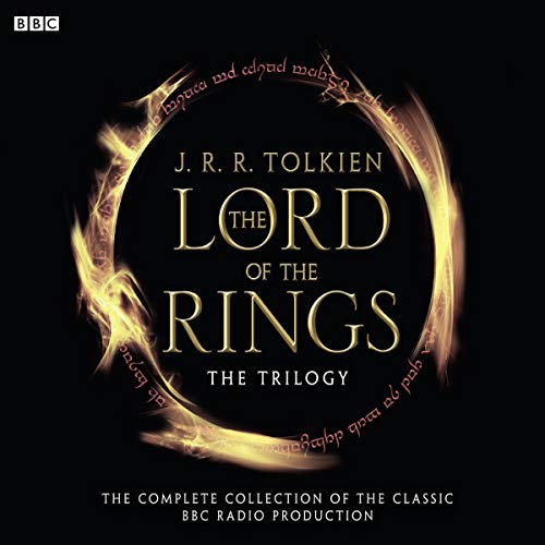 The Lord Of The Rings: The Trilogy: The Complete Collection Of The Classic BBC Radio Production von BBC Physical Audio